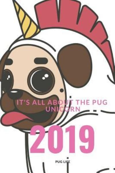 Cover for Puggy Pug Life · It's All about the Pug Unicorn (Paperback Book) (2018)