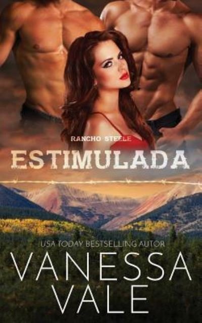 Cover for Vanessa Vale · Estimulada - Rancho Steele (Paperback Book) (2019)