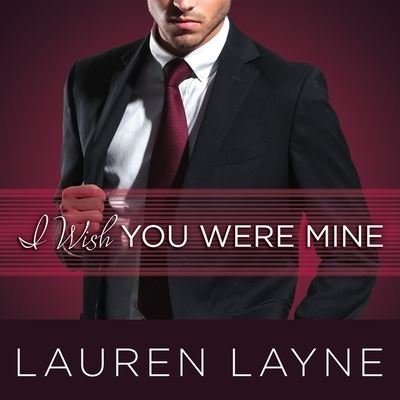 Cover for Lauren Layne · I Wish You Were Mine (CD) (2016)