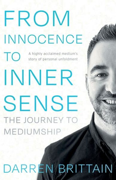Cover for Darren Brittain · From Innocence to Inner Sense: The Journey to Mediumship (Paperback Book) (2020)