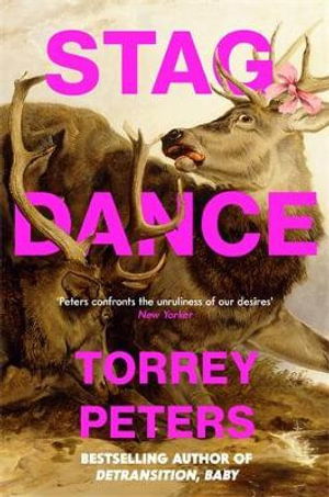 Cover for Torrey Peters · Stag Dance: From the bestselling author of Detransition, Baby (Paperback Book) [Export / Airside edition] (2025)