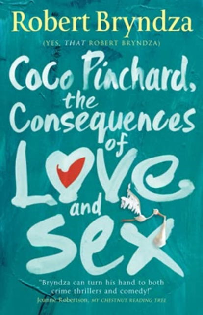 Cover for Robert Bryndza · Coco Pinchard, the Consequences of Love and Sex (Paperback Bog) (2021)