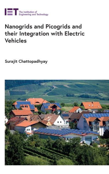 Cover for Surajit Chattopadhyay · Nanogrids and Picogrids and their Integration with Electric Vehicles (Hardcover Book) (2022)