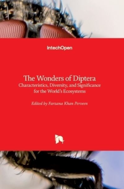 Cover for Farzana Khan Perveen · The Wonders of Diptera: Characteristics, Diversity, and Significance for the World's Ecosystems (Hardcover Book) (2021)