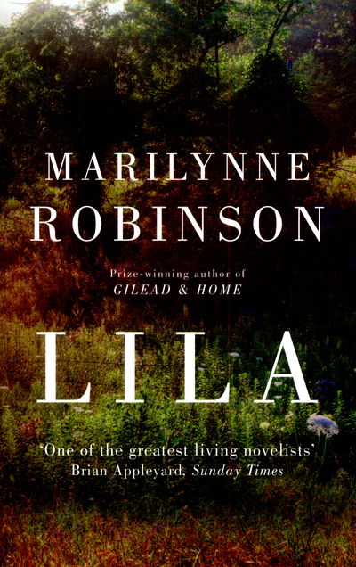 Cover for Marilynne Robinson · Lila: An Oprah's Book Club Pick (Paperback Book) (2015)