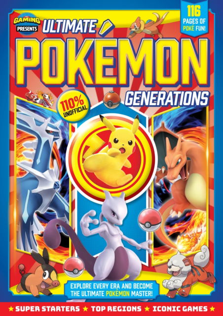 Cover for 110% Gaming Presents: Ultimate Pokemon Generations (Paperback Book) (2024)