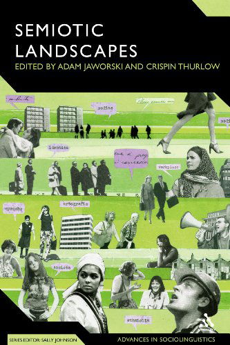 Crispin Thurlow · Semiotic Landscapes: Language, Image, Space (Advances in Sociolinguistics) (Hardcover Book) (2010)