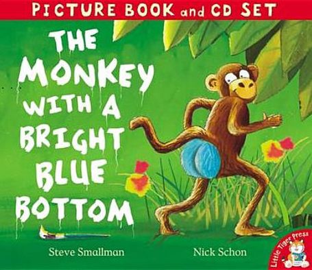 Cover for Steve Smallman · The Monkey with a Bright Blue Bottom - Picture Book and CD Set (Book) (2012)