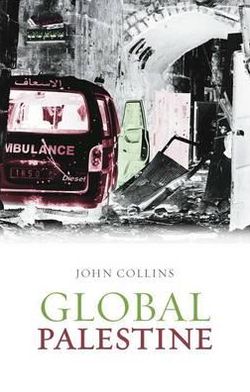 Cover for John Collins · Global Palestine (Hardcover Book) (2011)