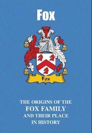 Fox: The Origins of the Fox Family and Their Place in History - UK Family Name Books - Iain Gray - Livros - Lang Syne Publishers Ltd - 9781852177829 - 23 de outubro de 2020