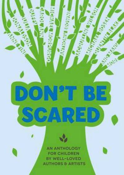 Don't be Scared : An Anthology for Children by Well-Loved Authors and Artists -  - Książki - Redcliffe Press Ltd - 9781908326829 - 15 września 2016