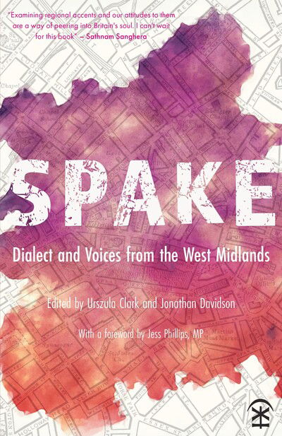 Cover for Urszula Clark · Spake: Dialect and Voices from the West Midlands (Pocketbok) (2019)