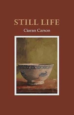 Cover for Ciaran Carson · Still Life (Taschenbuch) (2019)