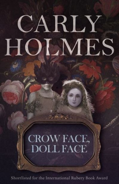 Crow Face, Doll Face - Carly Holmes - Books - Honno Welsh Women's Press - 9781912905829 - October 12, 2023