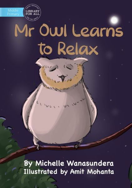 Cover for Michelle Wanasundera · Mr Owl Learns to Relax (Book) (2023)