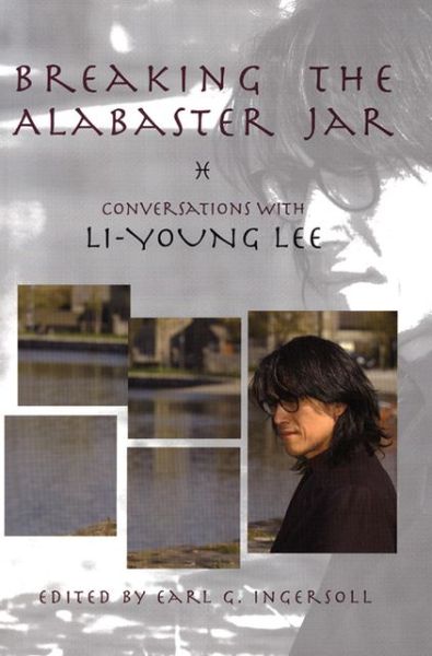 Cover for Li-Young Lee · Breaking the Alabaster Jar: Conversations with Li-Young Lee - American Reader Series (Pocketbok) (2006)