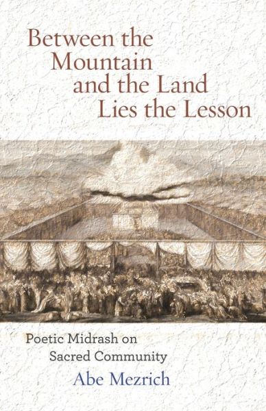 Between the Mountain and the Land Is the Lesson - Abe Mezrich - Books - Yehuda Press, Ben - 9781934730829 - May 21, 2020