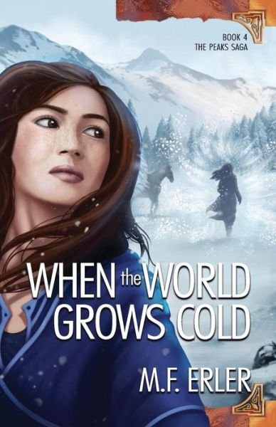 When the World Grows Cold - M F Erler - Books - WEST WIND PRESS - 9781937333829 - April 15, 2019