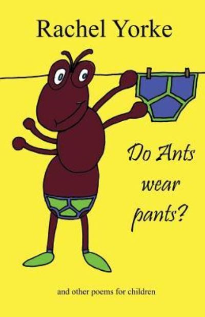 Cover for Rachel Yorke · Do Ants Wear Pants? (Paperback Book) (2013)