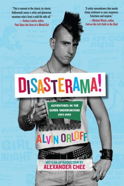 Cover for Alvin Orloff · Disasterama!: Adventures in the Queer Underground 1977 to 1997 (Paperback Book) (2019)