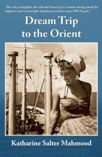 Cover for Katharine Mahmood · Dream Trip to the Orient (Paperback Book) (2017)