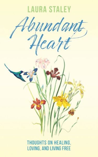 Cover for Laura Staley · Abundant Heart (Paperback Book) (2021)