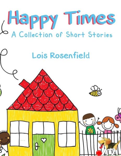 Cover for Lois Rosenfield · Happy Times (Paperback Book) (2018)