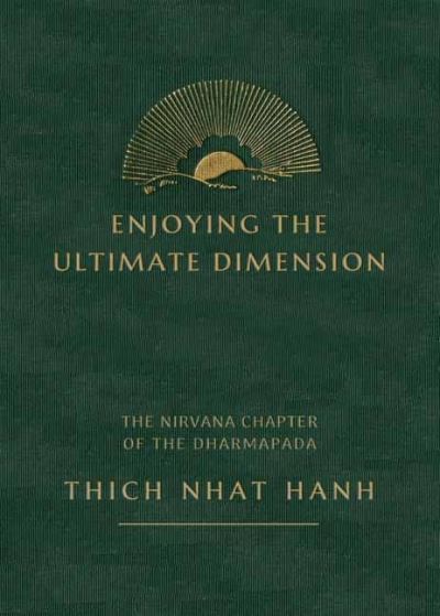 Cover for Hanh Thich Nhat · Enjoying the Ultimate: Commentary on the Nirvana Chapter of the Chinese Dharmapada (Paperback Book) (2021)