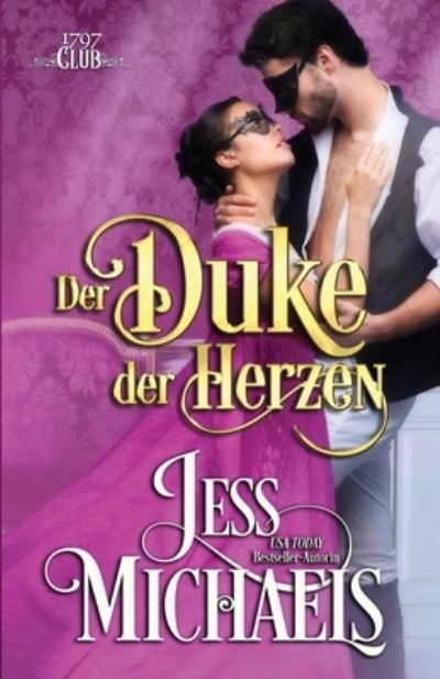 Cover for Jess Michaels · Duke der Herzen (Book) (2022)