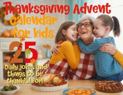 Cover for Spicy Flower · Thanksgiving Advent Calendar Book for Kids (Book) (2022)