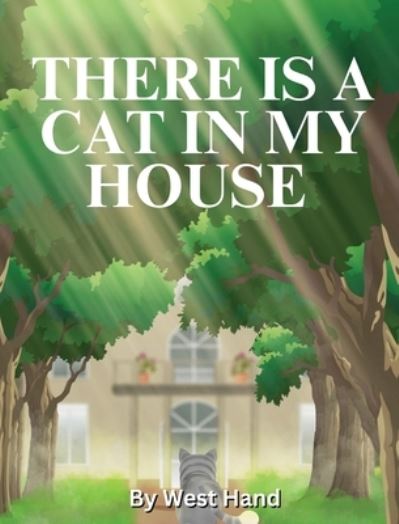 Cover for West Hand · There Is a Cat in My House (Bok) (2023)