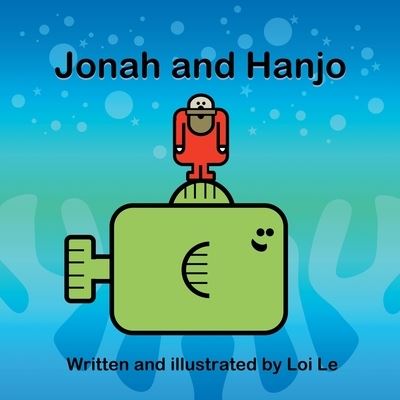 Cover for Loi Le · Jonah and Hanjo (Book) (2020)