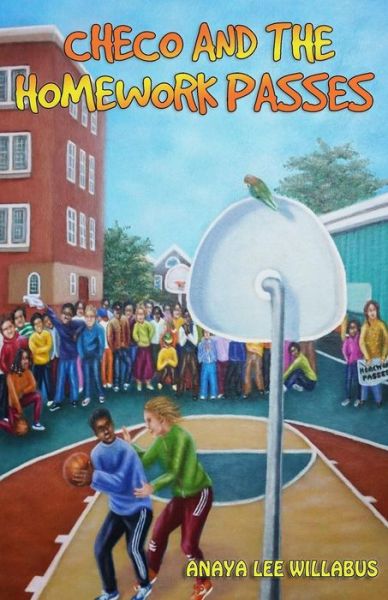 Cover for Anaya Lee Willabus · Checo and The Homework Passes (Paperback Book) (2017)