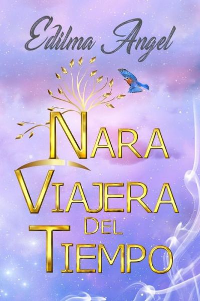 Cover for Edilma Angel · Nara Viajera del Tiempo (Paperback Book) (2017)