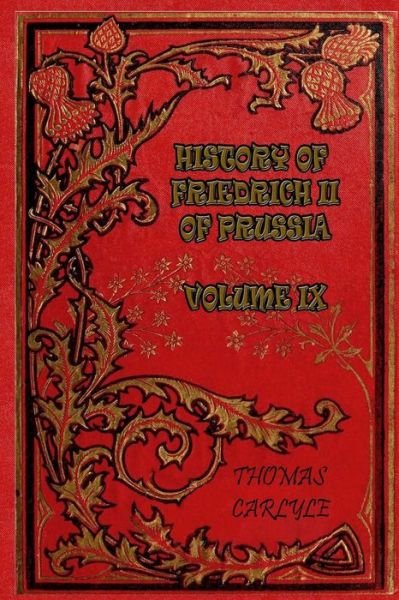 Cover for Thomas Carlyle · History of Friedrich II of Prussia - Volume IX (Paperback Book) (2017)