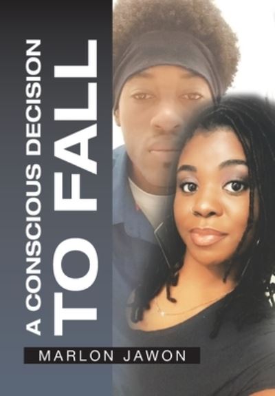 Cover for Marlon Jawon · Conscious Decision to Fall (Book) (2020)