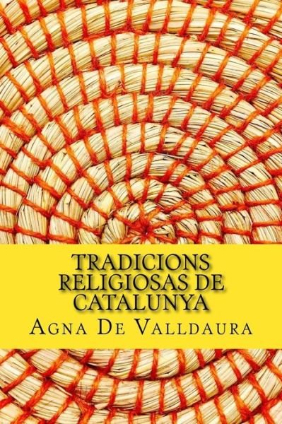 Cover for Agna De Valldaura · Tradicions Religiosas de Catalunya (Pocketbok) (2018)