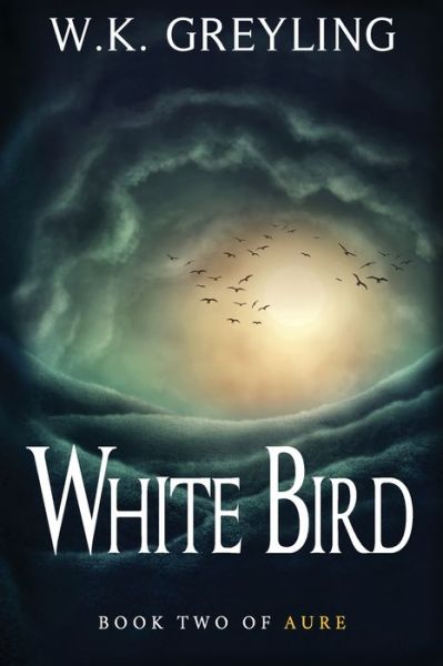 Cover for Greyling · White Bird: The Aure Series, Book 2 - Aure (Paperback Bog) (2018)