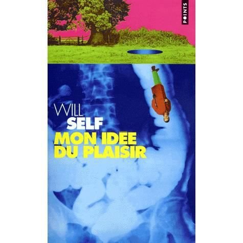 Mon idée du plaisir - Self - Books - Seuil - 9782020380829 - September 2, 1999