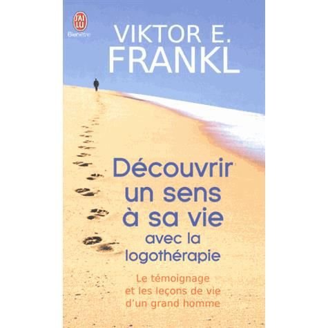 Cover for Viktor E. Frankl · Découvrir un sens à sa vie grâce à la logothérapie (Pocketbok) (2013)