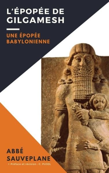 Cover for Abbé Sauveplane · L'Epopee de Gilgamesh (Hardcover Book) (2021)