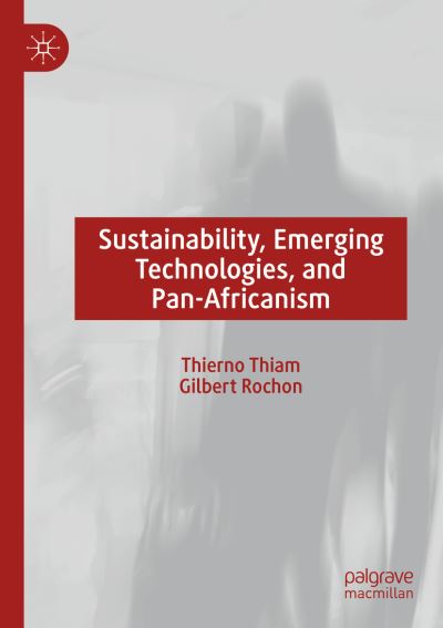Cover for Thierno Thiam · Sustainability, Emerging Technologies, and Pan-Africanism (Paperback Bog) [2020 edition] (2020)