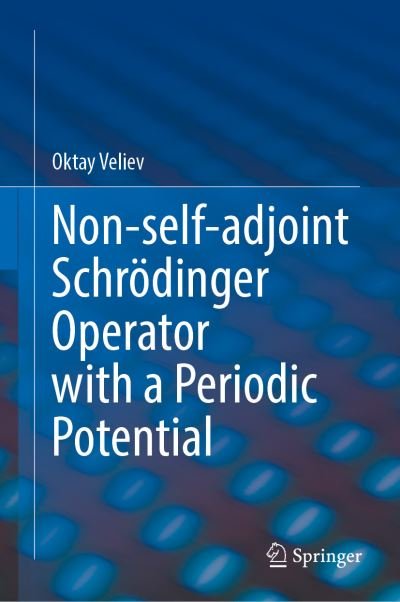 Cover for Oktay Veliev · Non-self-adjoint Schroedinger Operator with a Periodic Potential (Hardcover Book) [1st ed. 2021 edition] (2021)