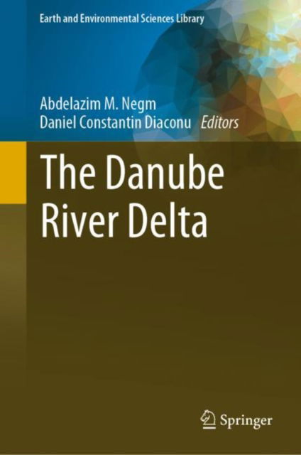 Cover for The Danube River Delta - Earth and Environmental Sciences Library (Hardcover Book) [1st ed. 2022 edition] (2022)