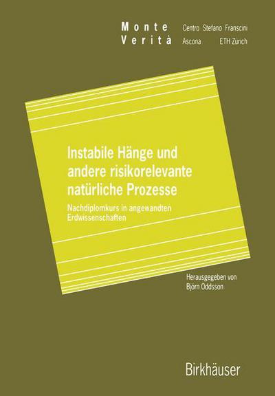 Cover for Bjorn Oddsson · Instabile Hange und Andere Risikorelevante Naturliche Prozesse - Monte Verita (Paperback Book) [Softcover reprint of the original 1st ed. 1996 edition] (2011)