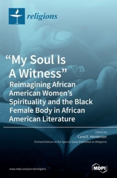 Cover for Carol E Henderson · My Soul Is A Witness (Hardcover Book) (2021)