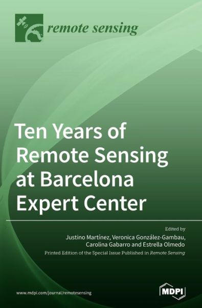 Cover for Justino Martínez · Ten Years of Remote Sensing at Barcelona Expert Center (Hardcover Book) (2020)
