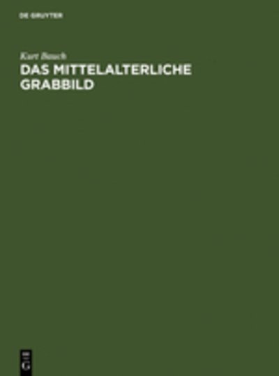 Cover for Bauch · Das mittelalterliche Grabbild (Bok) [German edition] (1976)
