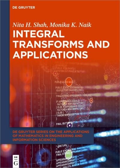 Integral Transforms and Applications - Nita H. Shah - Bøger - de Gruyter GmbH, Walter - 9783110792829 - 3. oktober 2022