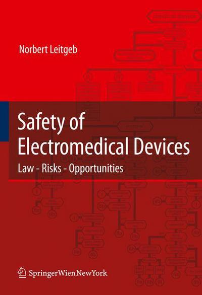 Cover for Norbert Leitgeb · Safety of Electromedical Devices: Law - Risks - Opportunities (Paperback Book) (2010)